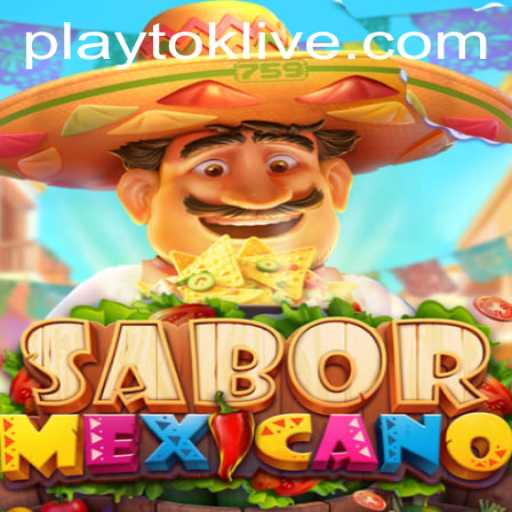 Exploring SaborMexicano: A Playtok Adventure into the Flavors of Mexico